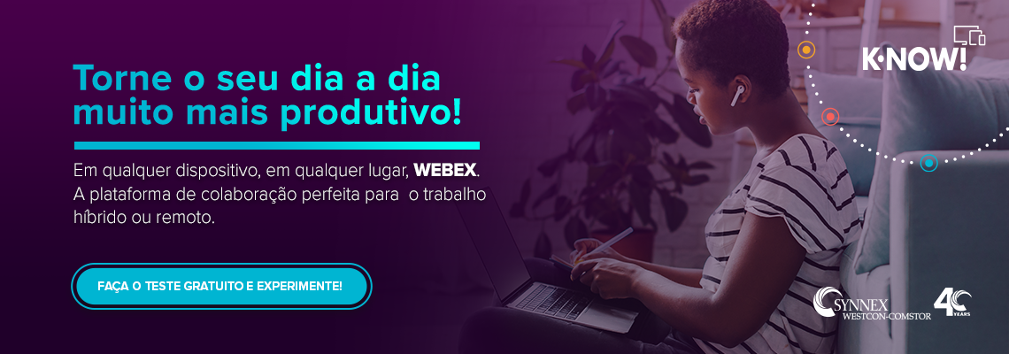 Webex, a plataforma de colaboração perfeita par ao trabalho híbrido ou remoto